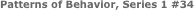Patterns of Behavior, Series 1